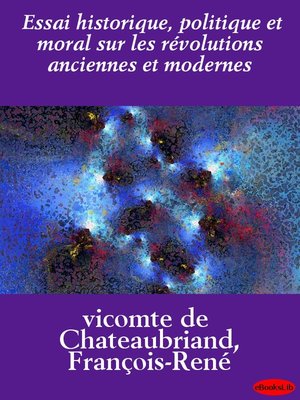 cover image of Essai historique, politique et moral sur les révolutions anciennes et modernes